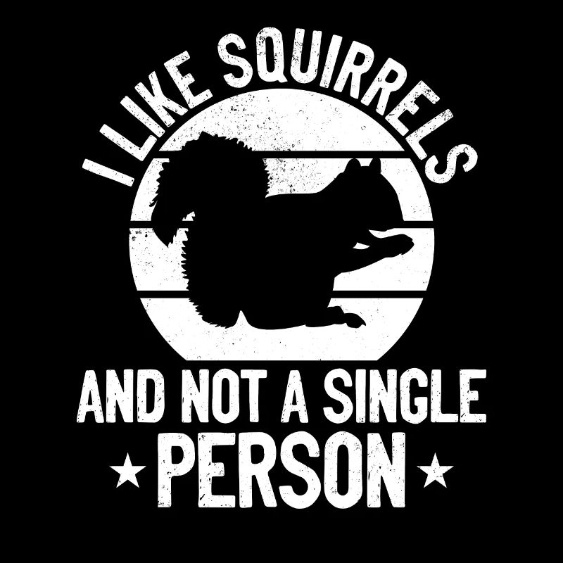 I like squirrels and not a single person -