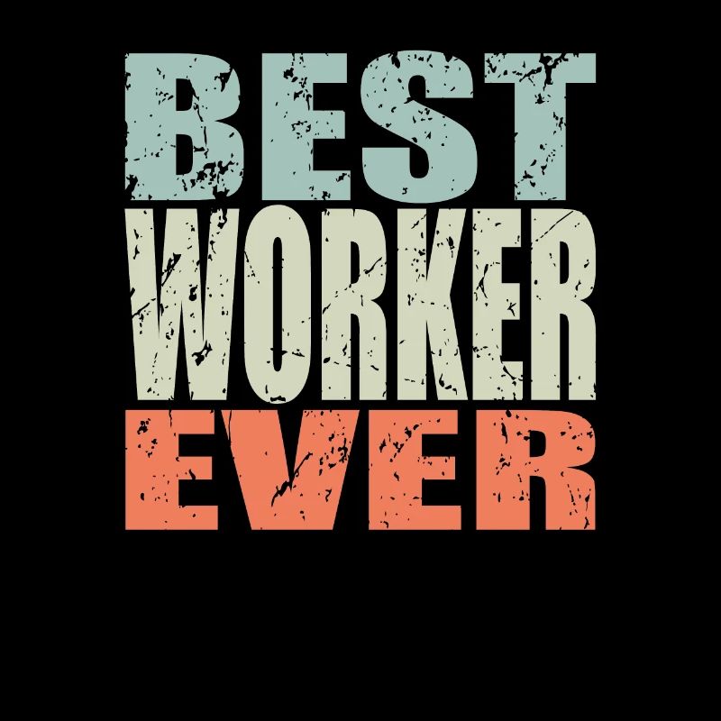Best Arbeiter ever Arbeiter Geschenk
