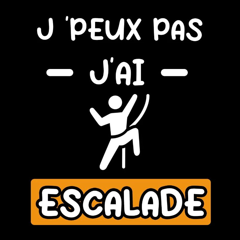 je peux pas j'ai escalade cadeau escalade