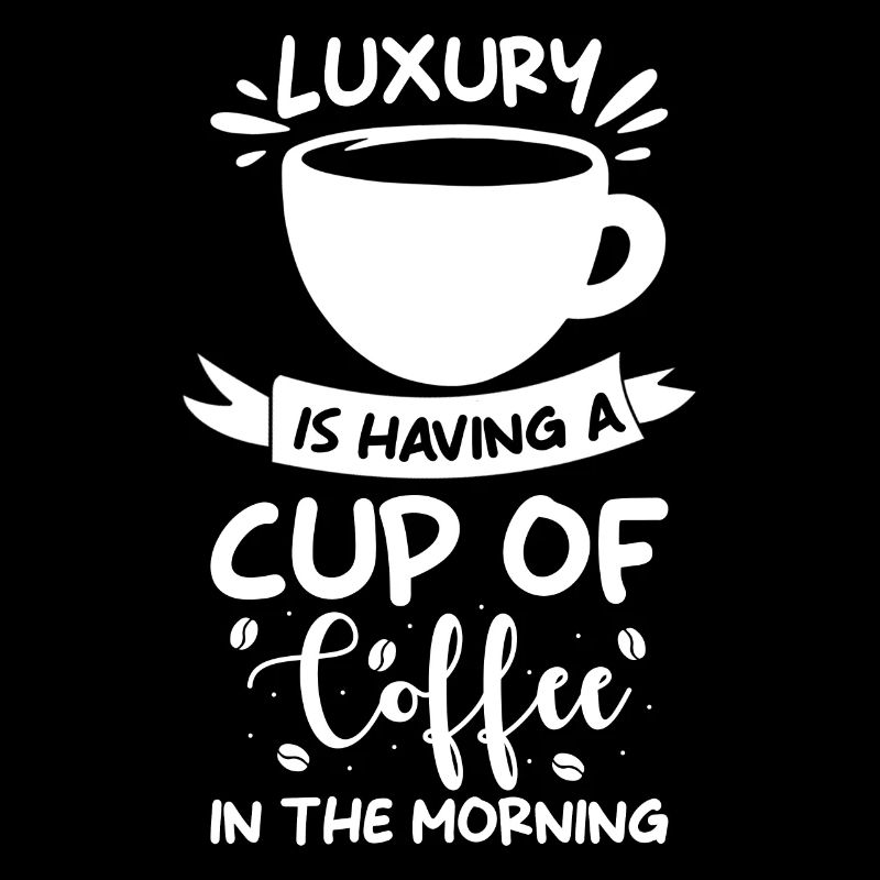 Luxus Ist Eine Tasse Kaffee Am Morgen