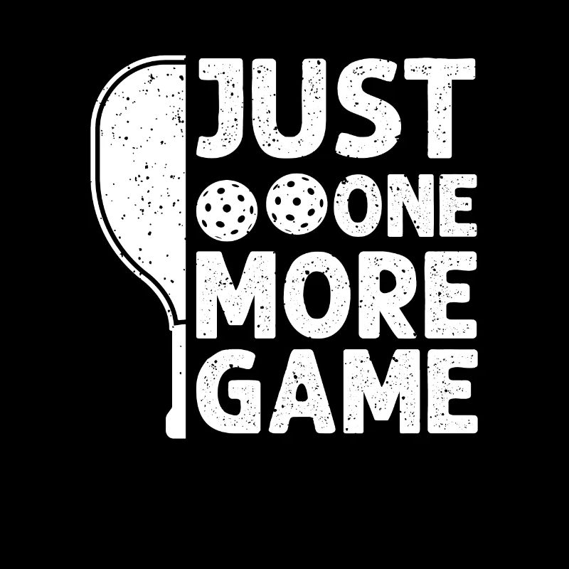 Just One More Game Funny Pickleball