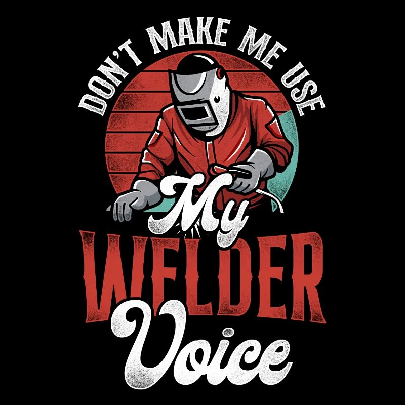 Welder Welding Vintage Retro Don't