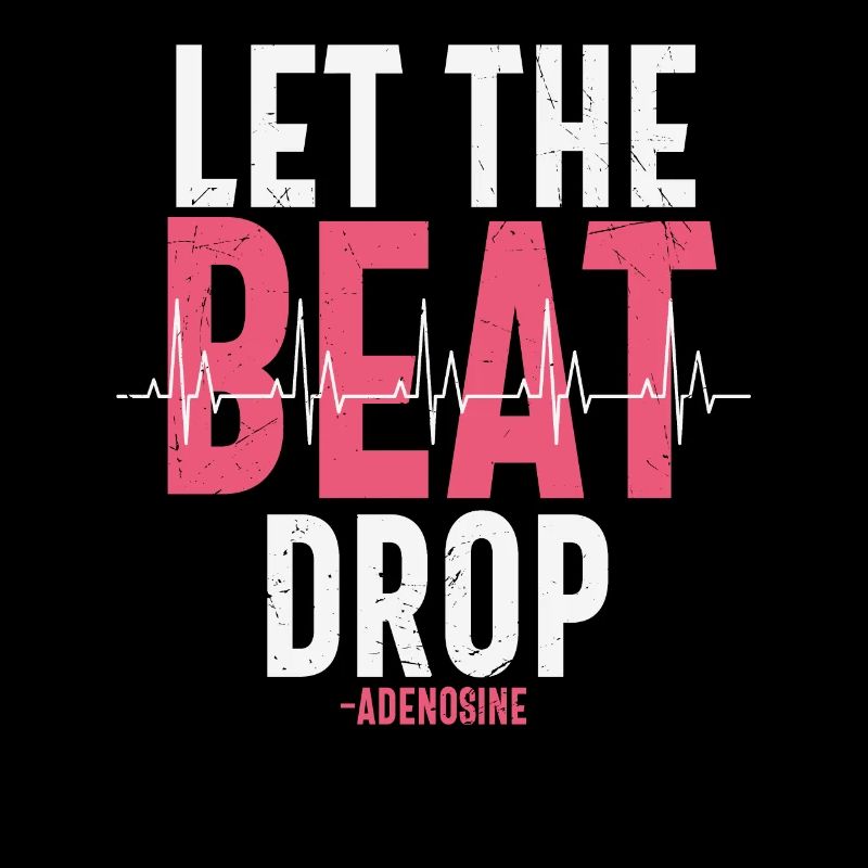 Let The Beat Drop Adenosine Quotes