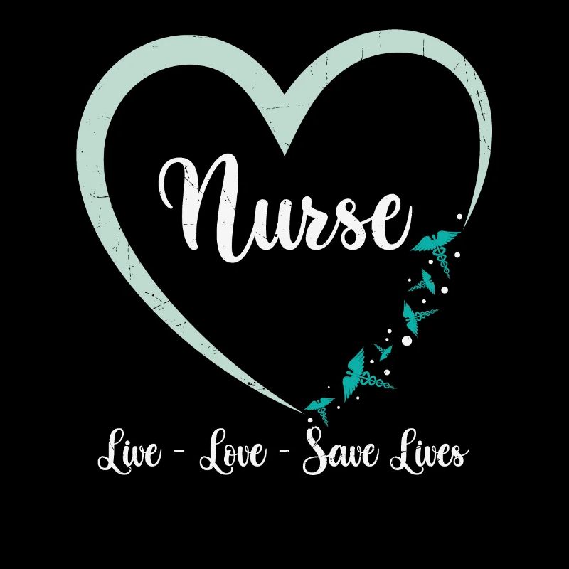 Nurses Live Love Save Lives