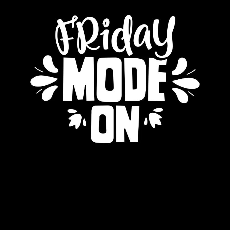 Freitagsmodus Ein Freitag Endlich Sarkastisch