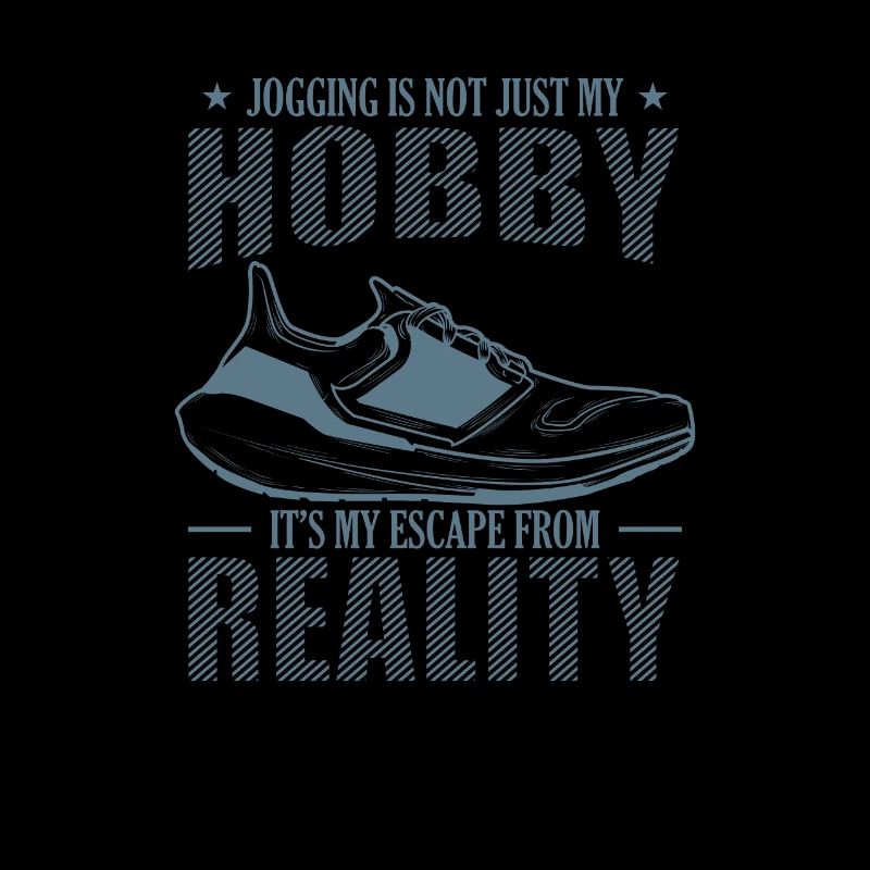 Jogging is Escape from Reality not a Hobby