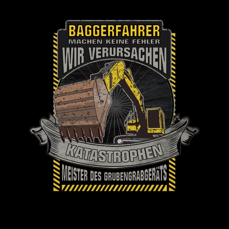 Bagger Fahrer machen keine Fehler nur Katastrophen
