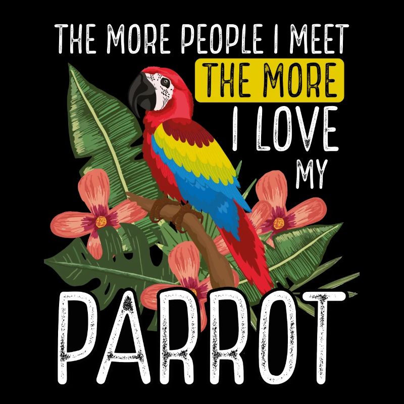 I love my parrot