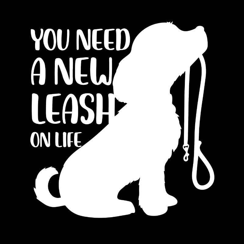 you need a new leash on life Design