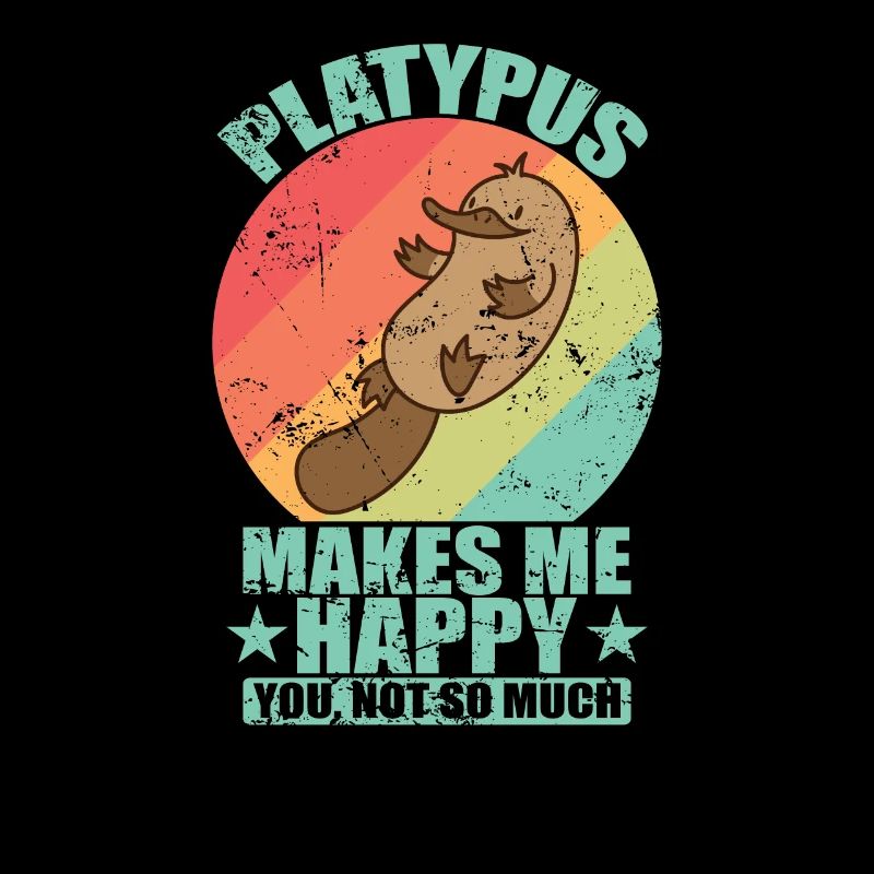Platypus Makes Me Happy, you not so much