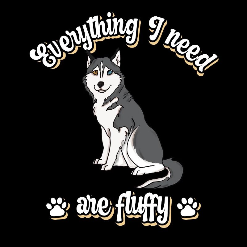 Everything I need are fluffy süßes Hunde Grey