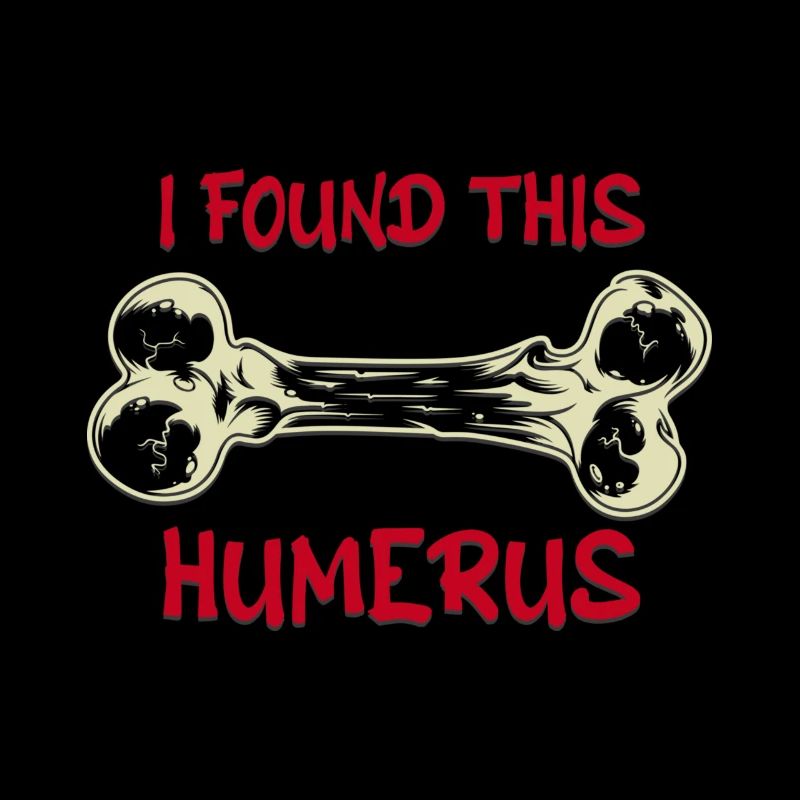 Find This Rather Humerus