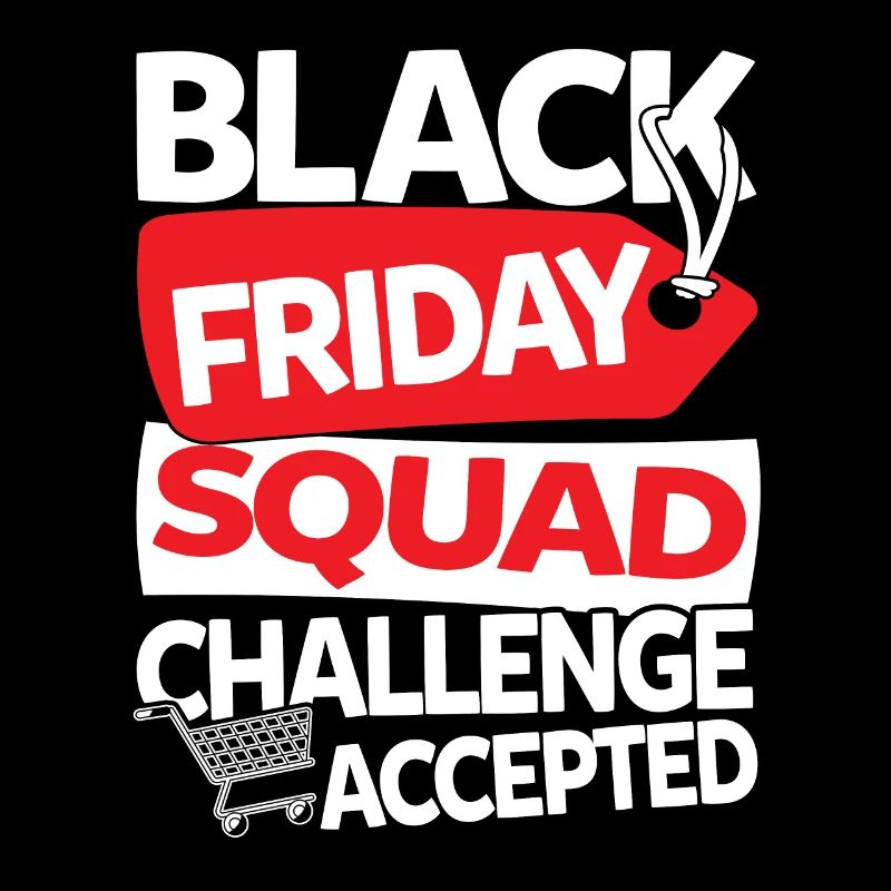 Black Friday Squad Challenge Accepted