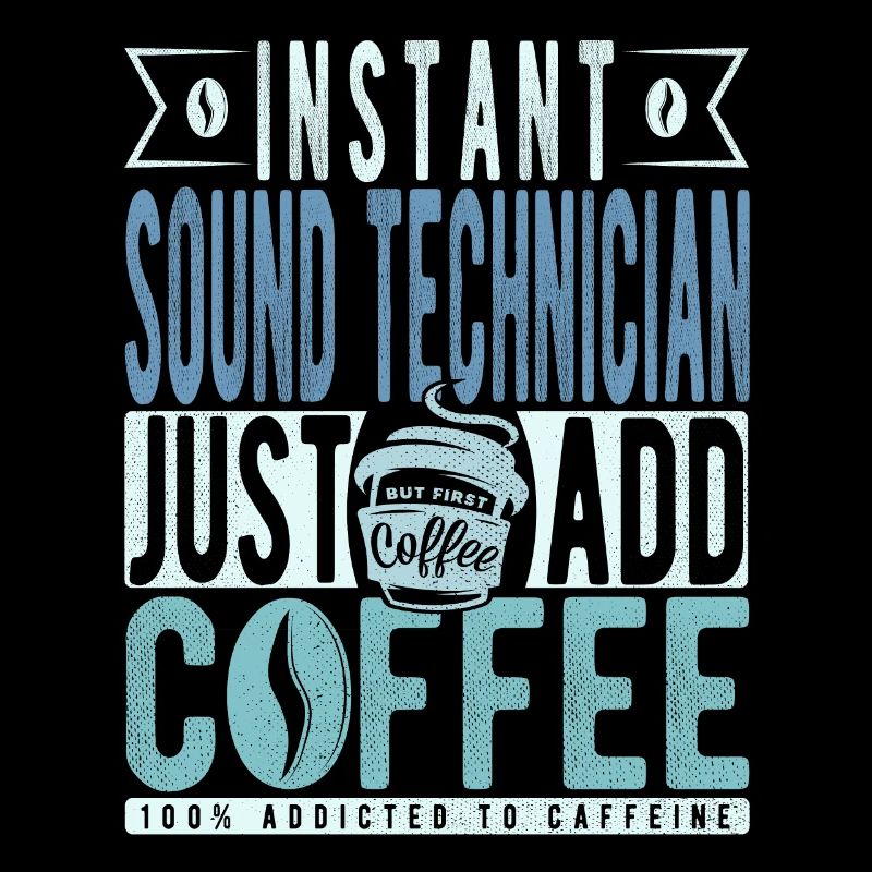 Sound technician coffee saying