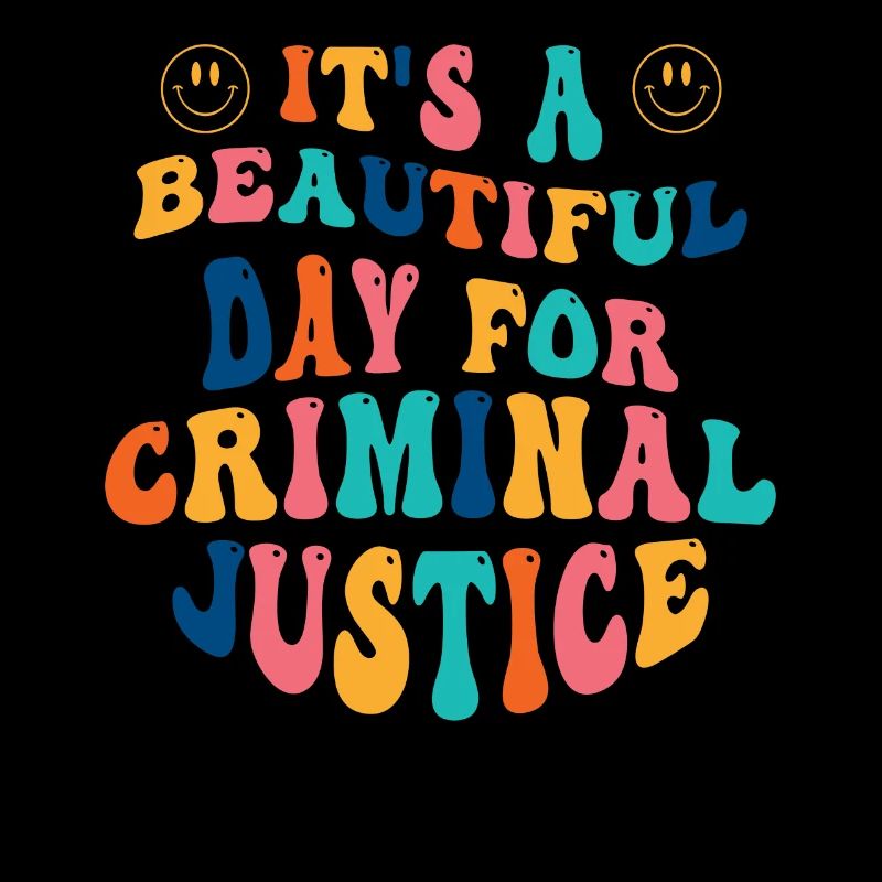 It's a beautiful day for criminal justice