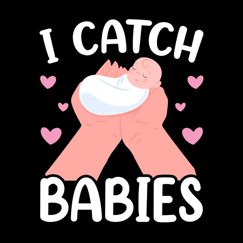 I catch babies obstetrics midwives midwives