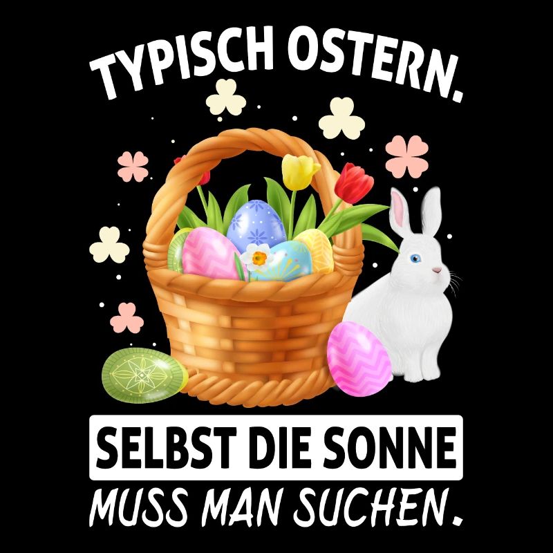 Typisch Ostern Selbst Die Sonne Muss Man Suchen