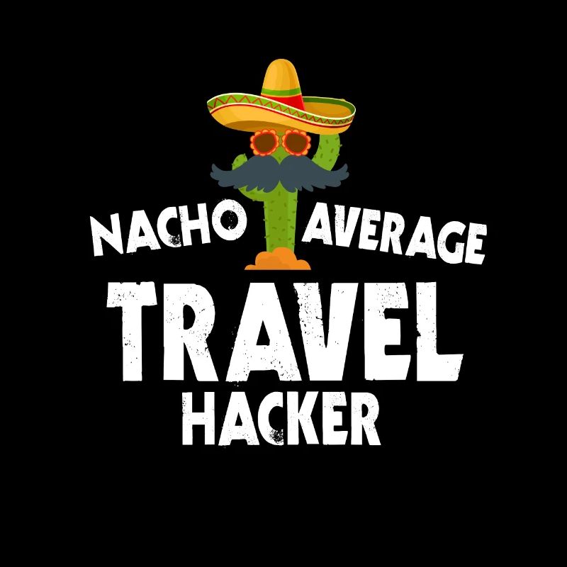 Nacho Average Travel Hacker