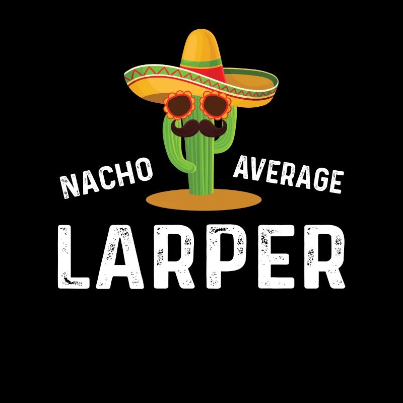 Nacho Average Larper
