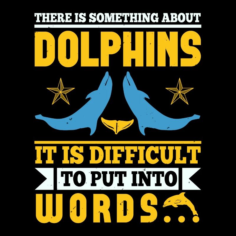 DOLPHINS IT IS DIFFICULT TO PUT INTO WORDS