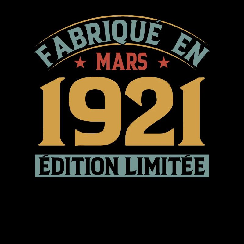 Fabriqué En Mars 1921 Édition Limitée