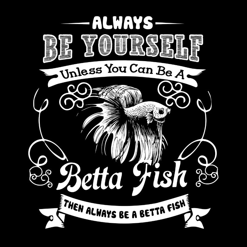 Betta Fish Always Be A