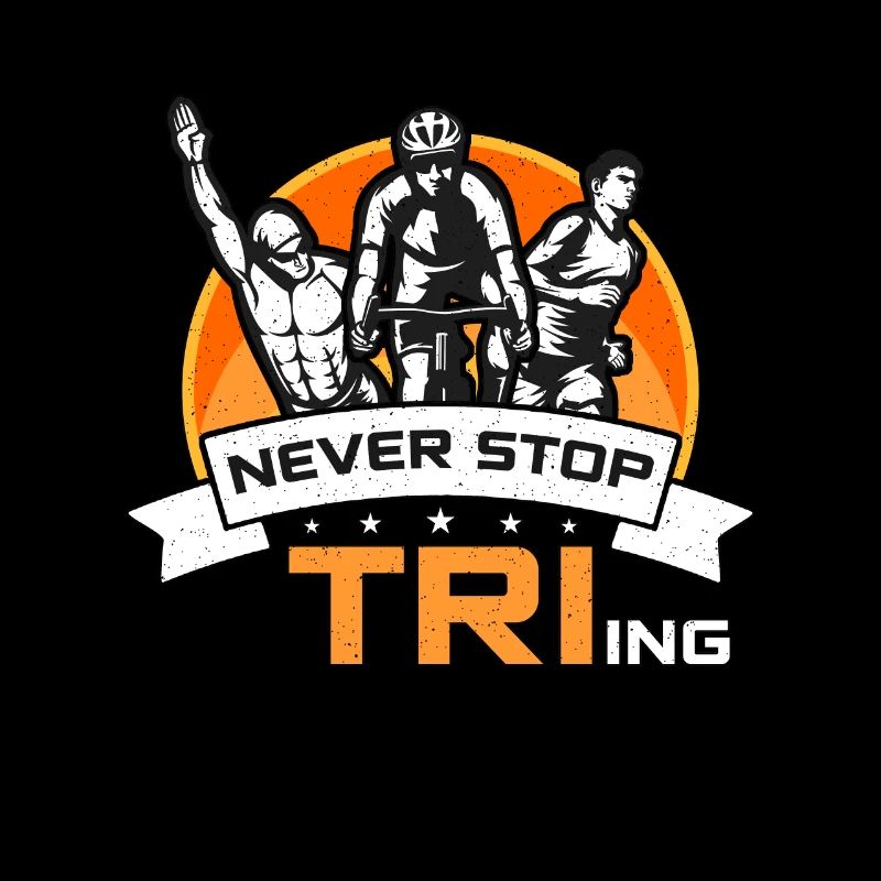 Triathlon Never Stop Tri-ing Training Competition