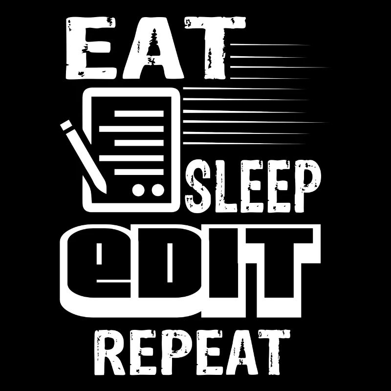 Editor Eat Sleep Edit Repeat