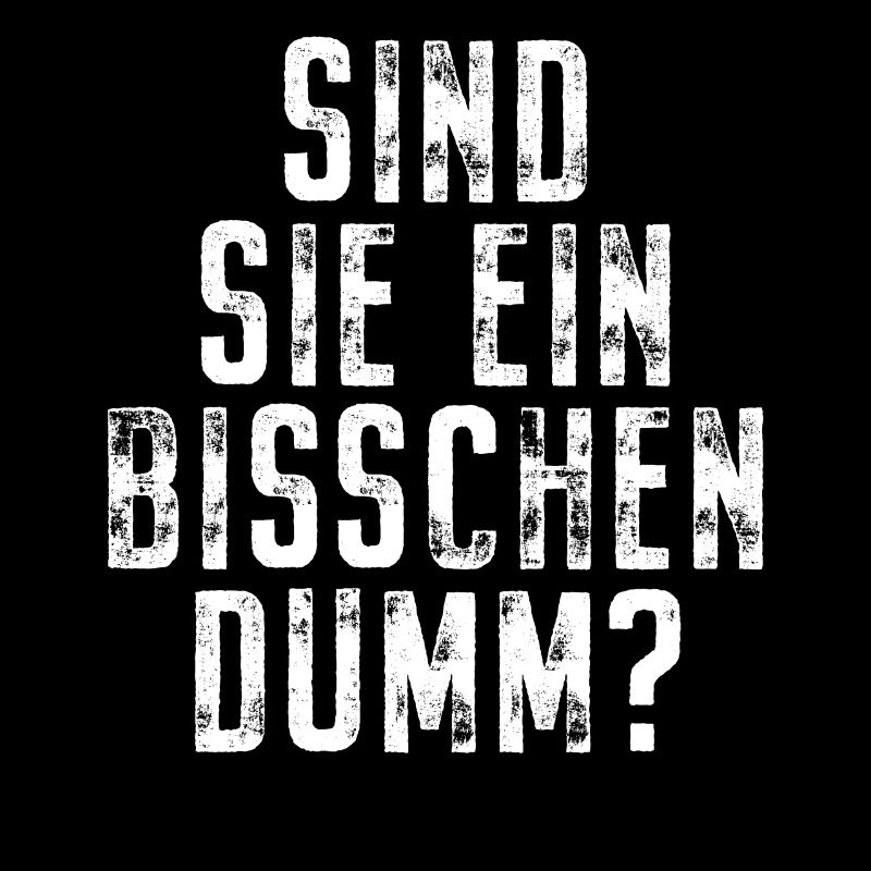 Sind Sie Ein Bisschen Dumm Misanthrop Smalltalk
