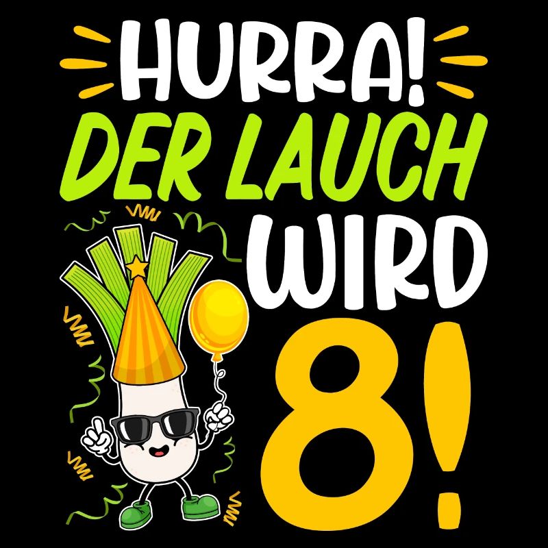 Hurra der Lauch wird 8 Geburtstag
