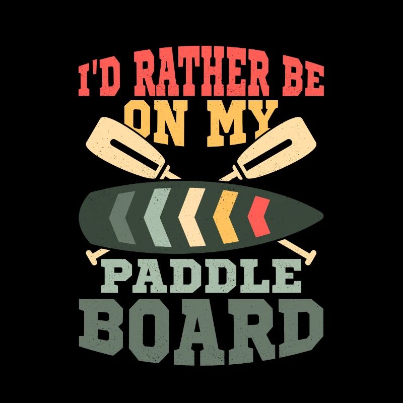 Je préfère être sur ma planche de paddle Stand Up Paddle B