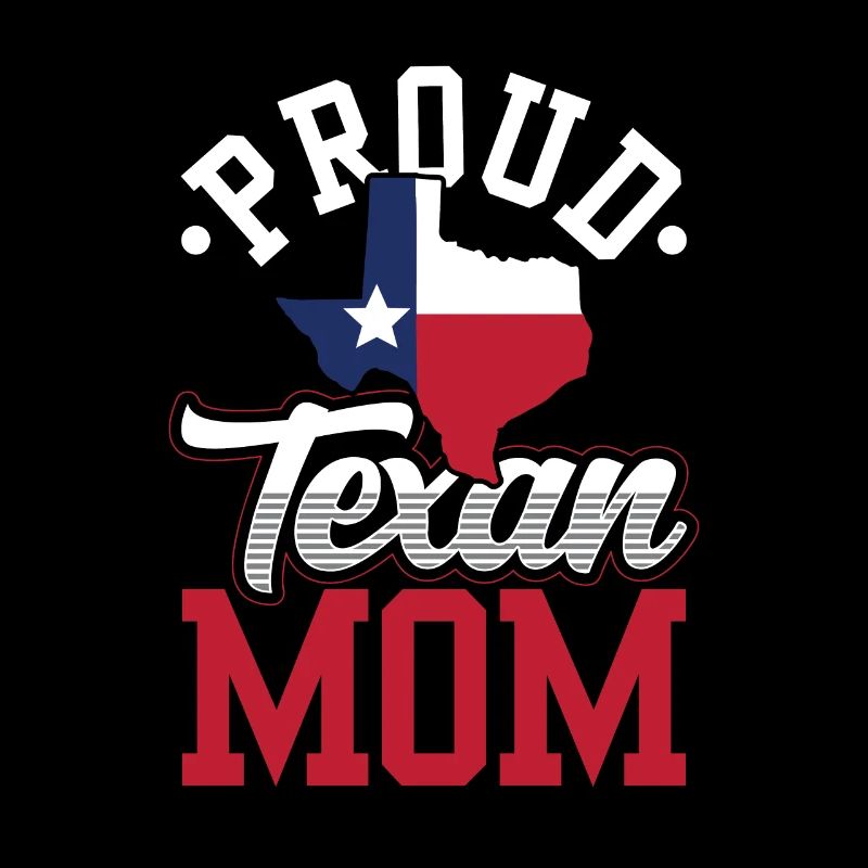 Fière maman texane texan texan texan