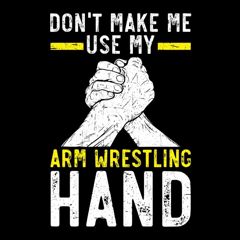 Ne me forcez pas à utiliser mon bras Arm Wrest