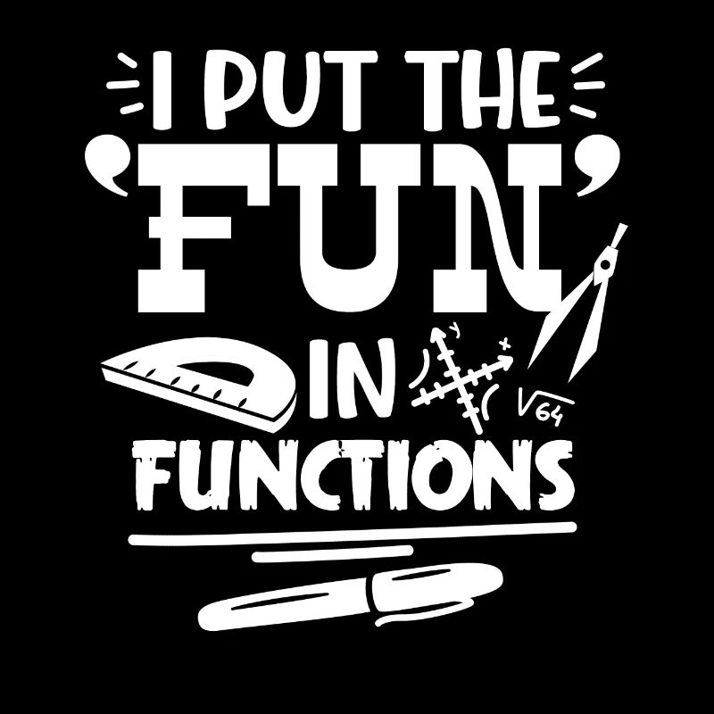 I Put The Fun In Functions