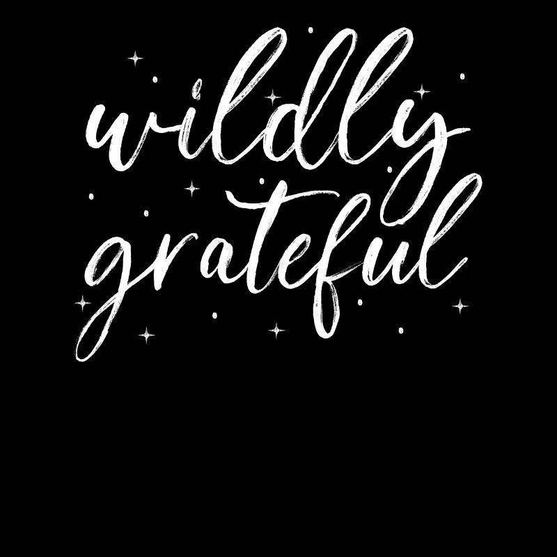 Achtsamkeit Spruch Unendlich dankbar