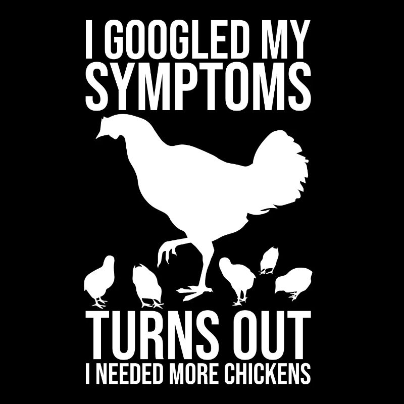 I googled I need more chickens