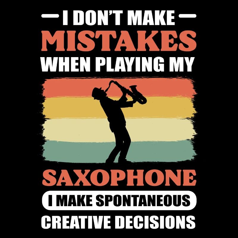 I Don't Mistakes When Playing Saxophone