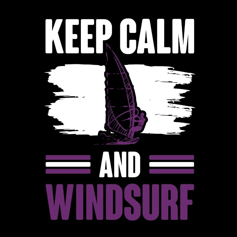 Keep Calm Windsurfing
