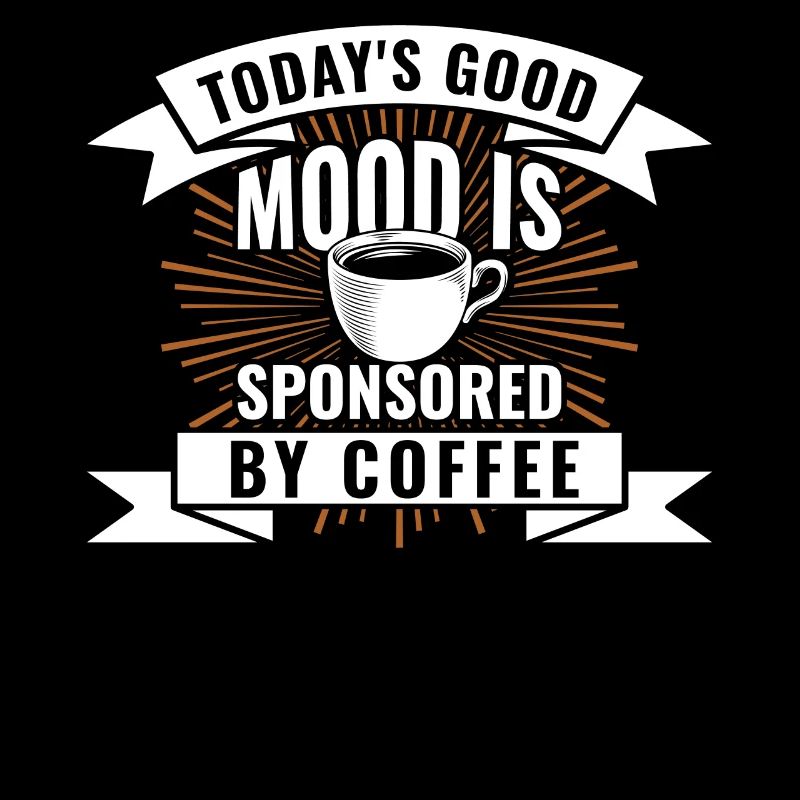 Die Heutige Gute Laune Wird Durch Kaffee