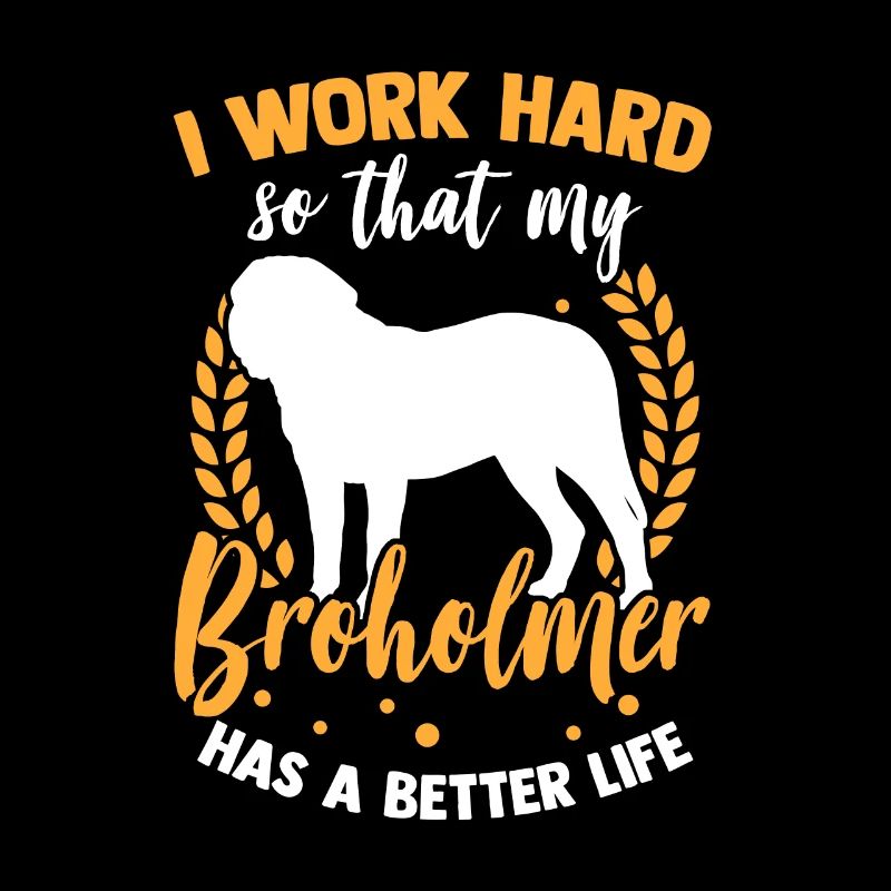 I work hard for my Broholmer