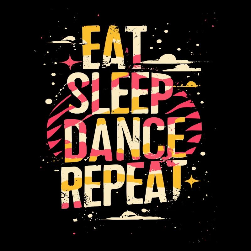 Eat Sleep Dance Repeat Typography