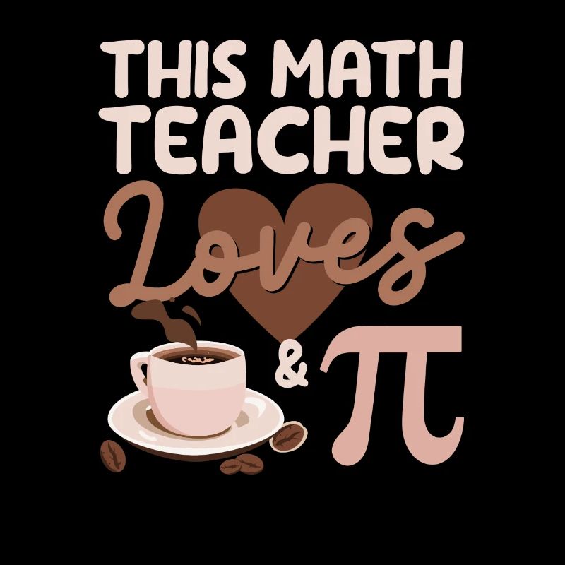 This Math Teacher Loves Coffee & Pi Symbol Funny