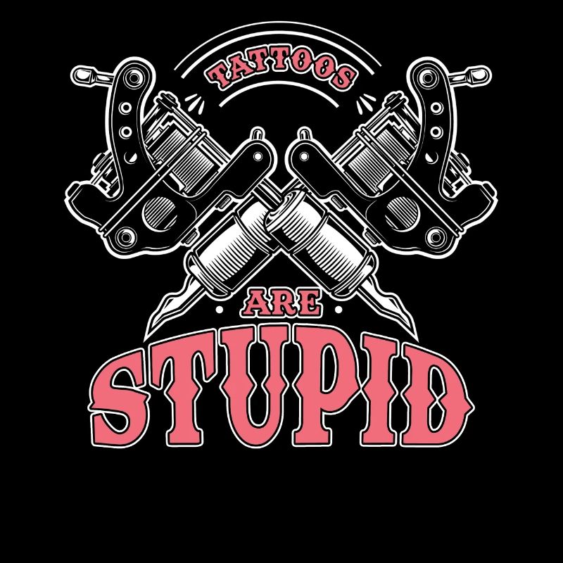 Tattoos Sind Dumm