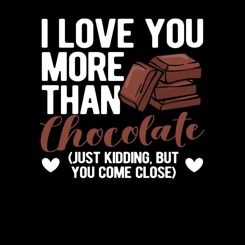Je t’aime plus que le chocolat Drôle Mignon