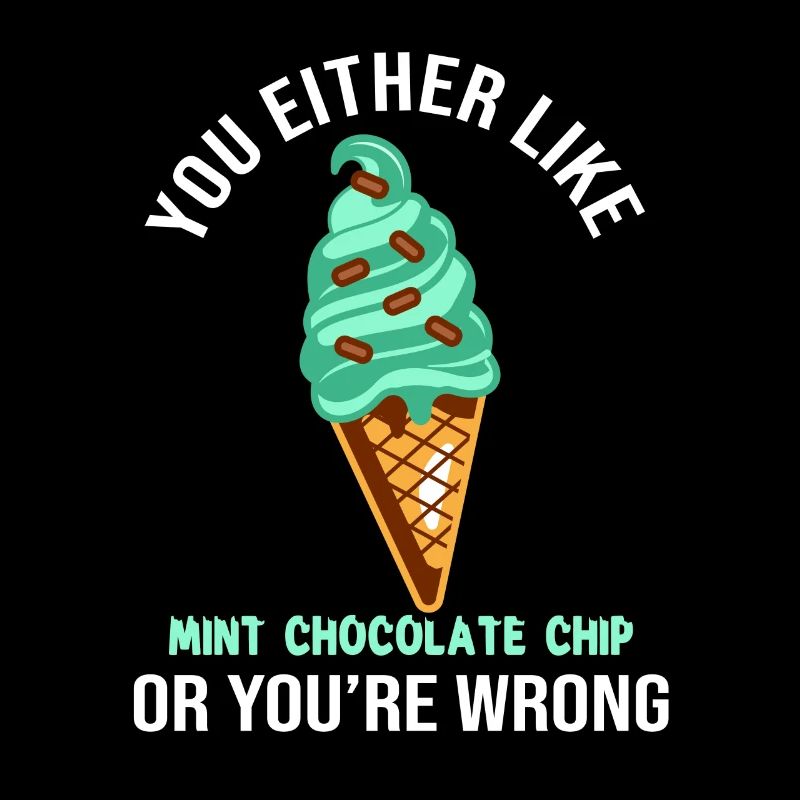 Entweder Du Magst Mint Chocolate Chip Oder Du