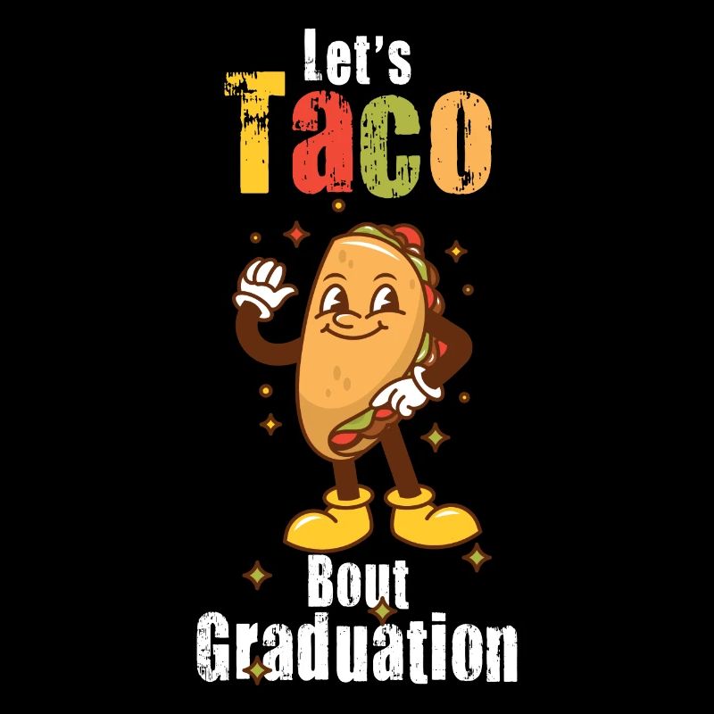 Let's Taco Bout Graduation Abschlussfeier