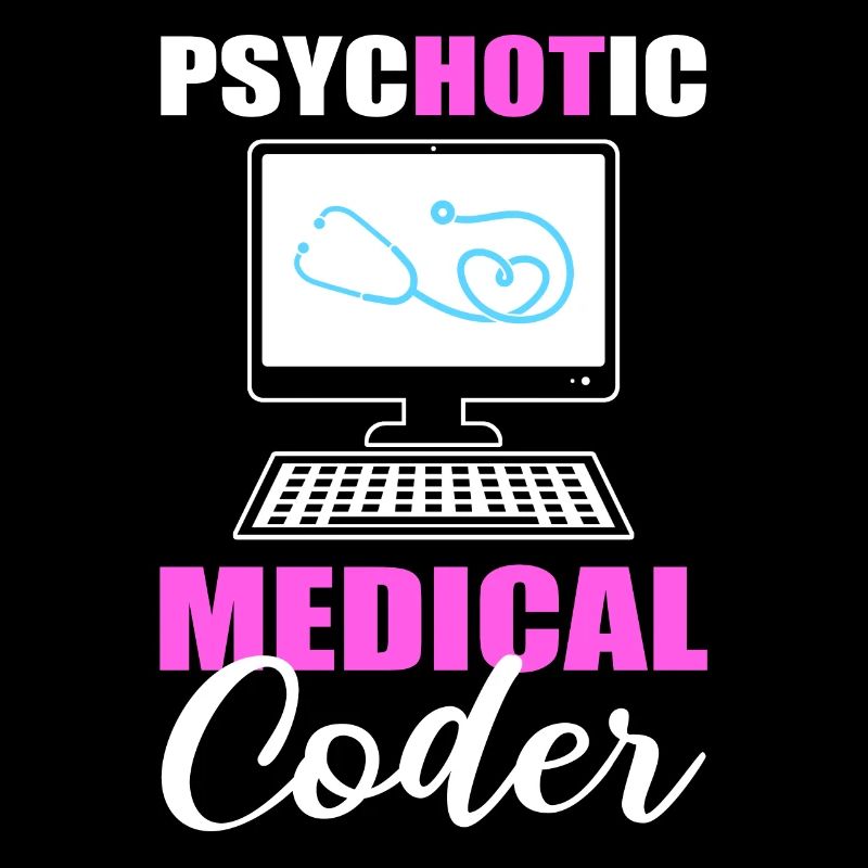 Psychotic Medical Coder Medical Coding