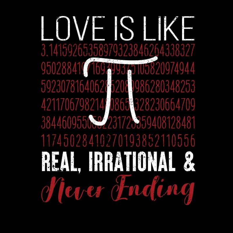 Love Is Like Pi Day Real Irrational Math