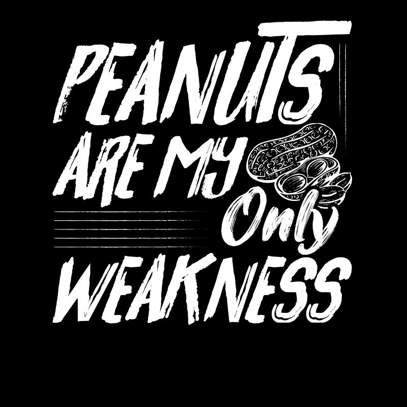 Peanuts Are My Only Weakness Nut Allergic Awarenes