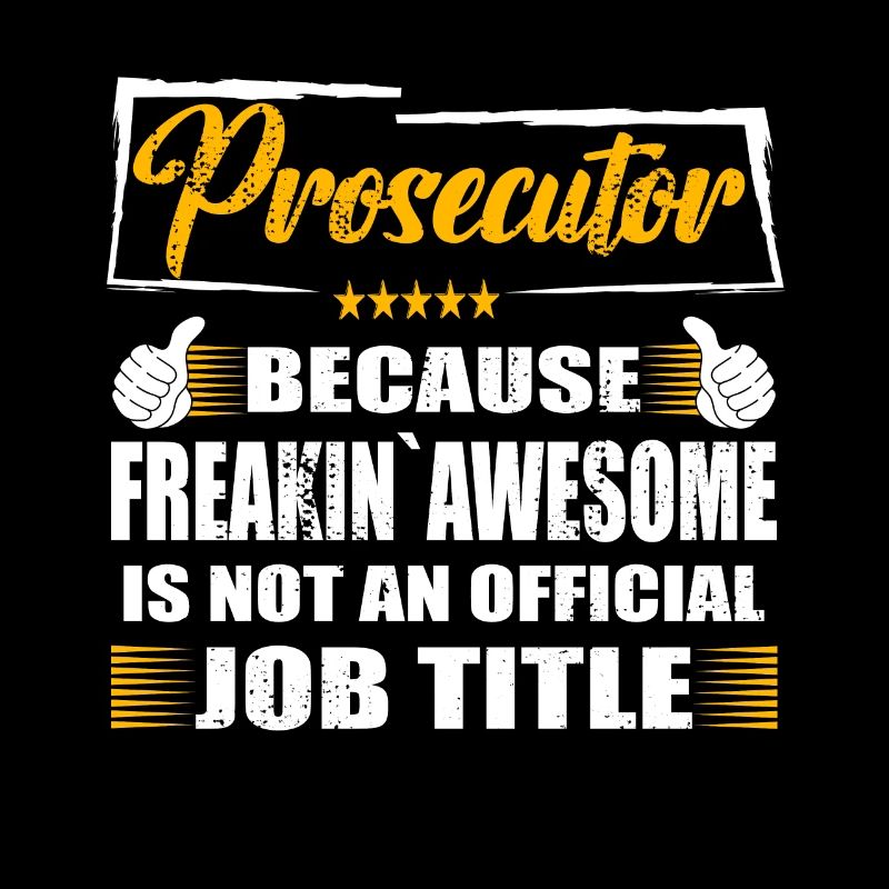 Procureur Freakin Super Travail Drôle